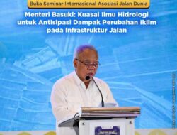 Menteri Basuki Membuka Seminar Internasional “Climate Change, Resilience, and Disaster Management For Roads” di Yogyakarta