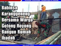 Babinsa Karanggeneng Bersama Warga Gotong Royong Bangun Rumah Ibadah