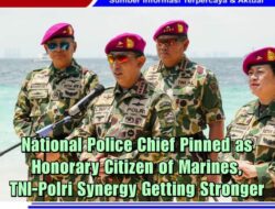 National Police Chief Pinned as Honorary Citizen of Marines, TNI-Polri Synergy Getting Stronger