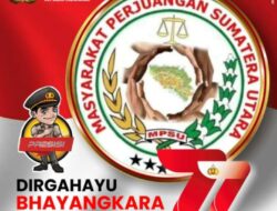 Ketum MPSU: “Dirgahayu Bhayangkara ke-77 Tahun, Polri Presisi Menuju Pemilu Damai Indonesia Emas”