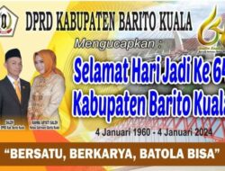 Saleh, Ketua DPRD Kabupaten Barito Kuala : Selamat Hari Jadi Ke-64 Kabupaten Barito Kuala (04 Januari 1960 – 04 Januari 2024)
