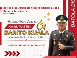 E. Silalahi, SH., MH, Kajari Barito Kuala : Selamat Hari Jadi Ke-64 Kabupaten Barito Kuala (04 Januari 1960 – 04 Januari 2024)