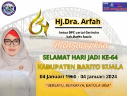 Hj. Dra. Arfah, Ketua DPC Partai Gerindra Kabupaten Barito Kuala : Selamat Hari Jadi Ke-64 Kabupaten Barito Kuala (04 Januari 1960 – 04 Januari 2024)