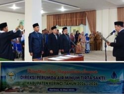 PERUMDA AIR MINUM TIRTA SAKTI Kabupaten Kerinci : Pelantikan dan Pengambilan Sumpah Direksi