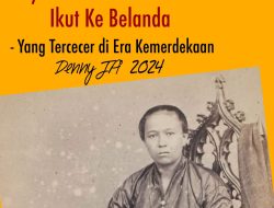 Yang Tercecer di Era Kemerdekaan (13) : NYAI ASIH IKUT KE BELANDA