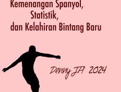 KEMENANGAN SPANYOL, STATISTIK, DAN LAHIRNYA BINTANG BARU