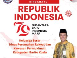 Dinas Perumahan Rakyat Dan Kawasan  Pemukiman  Kabupaten Barito Kuala Mengucapkan Dirgahayu Republik Indonesia Ke-79 “NUSANTARA BARU INDONESIA MAJU”