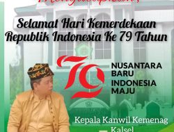 Kementerian Agama Propinsi Kalimantan Selatan Mengucapkan Dirgahayu Republik Indonesia Ke-79 “NUSANTARA BARU INDONESIA MAJU”