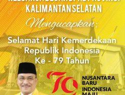 Ketua DPRD Propinsi Kalimantan Selatan  Mengucapkan Dirgahayu Republik Indonesia Ke-79 “NUSANTARA BARU INDONESIA MAJU”