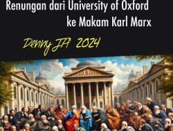 RENUNGAN DARI OXFORD UNIVERSITY HINGGA MAKAM KARL MARX