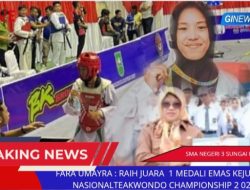 Siswi SMAN 3 Sungai Penuh, Fara Umayra Raih Juara Satu Mendali Emas Kategori Putri di Kejurnas Nasional Taekwondo Championship 2025