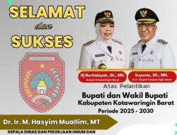 Kepala Dinas PUPR Kabupaten Kotawaringin Barat Dr. Ir. M. Hasyim Muallim, MT Mengucapkan Selamat Atas Dilantiknya Hj. Nurhidayah & Suyanto Sebagai Bupati/Wakil Bupati Kotawaringin Barat Oleh Presiden RI Prabowo Subianto