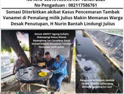 “Somasi Dilayangkan akibat Kasus Pencemaran Tambak Vanamei di Pemalang Milik Julius Makin Memanas Warga Desak Penutupan, H Nurin Bantah Lindungi Julius ?!”