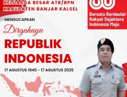 Keluarga Besar Kantor ATR/BPN Kabupaten Banjar Provinsi Kalimantan Selatan Mengucapkan Dirgahayu Republik Indonesia Ke-80