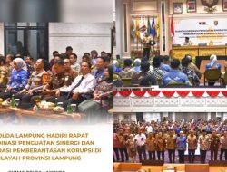 Kapolda Lampung Menghadiri Kegiatan Rapat Koordinasi Penguatan Sinergi Dan Kolaborasi Pemberantasan Korupsi Di Wilayah Provinsi Lampung.