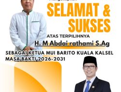 Keluarga Besar Bidang Pendidikan Madrasah Kanwil Kemenag Provinsi Kalimantan Selatan Mengucapkan Selamat & Sukses atas Terpilihnya HM. Abdai Rathami, S.Ag Sebagai Ketua MUI Kabupaten Barito Kuala Masa Bakti 2026 – 2031