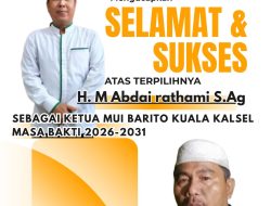 Kaperwil Media Online GINEWS TV INVESTIGASI Provinsi Kalimantan Selatan Mengucapkan Selamat & Sukses atas Terpilihnya HM. Abdai Rathami, S.Ag Sebagai Ketua MUI Kabupaten Barito Kuala Masa Bakti 2026 – 2031